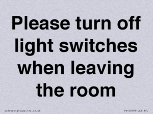 Please turn off light switches when leaving the room